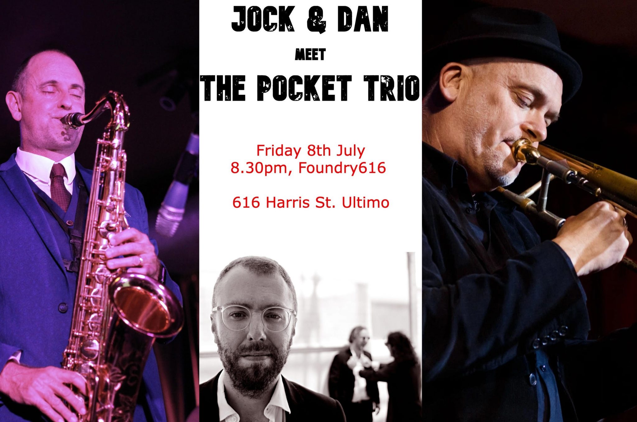 08 July Friday Jock And Dan Meet The Pocket Trio Foundry 616 